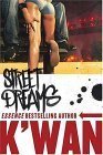 Street Dreams: A ...