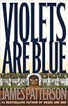 Violets Are Blue by James  Patterson