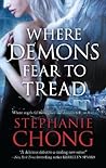 Where Demons Fear to Tread by Stephanie Chong