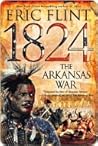 Book cover for 1824: The Arkansas War (Trail of Glory Book 2)