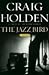 The Jazz Bird: A Novel