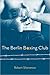 The Berlin Boxing Club by Robert Sharenow The Berlin Boxing Club by Robert Sharenow