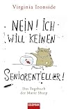 Nein! Ich will keinen Seniorenteller! by Virginia Ironside