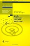 Graphs on Surfaces and Their Applications (Encyclopaedia of Mathematical Sciences Book 141)