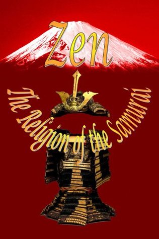 Zen - The Religion of the Samurai (Kindle Edition)