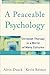 Peaceable Psychology by Alvin Dueck