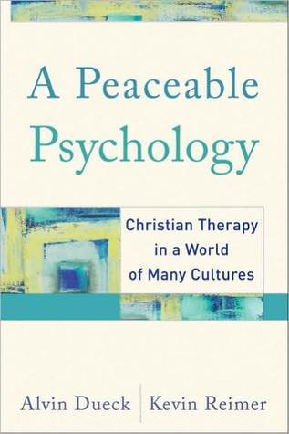 Peaceable Psychology: Christian Therapy in a World of Many Cultures (Kindle Edition)