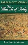 Book cover for The March of Folly: From Troy to Vietnam