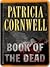Book Of The Dead by Patricia Cornwell