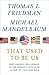 That Used to Be Us: How America Fell Behind in the World It Invented and How We Can Come Back