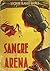 Sangre y arena (Spanish Edition)