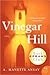 Vinegar Hill by A. Manette Ansay Vinegar Hill by A. Manette Ansay