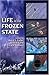 Life in the Frozen State by Erica E. Benson