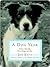 A Dog Year by Jon Katz A Dog Year by Jon Katz