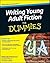 Writing Young Adult Fiction For Dummies