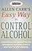 Allen Carr's Easy Way to Control Alcohol