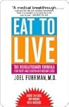 Eat To Live by Joel Fuhrman