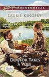 The Doctor Takes a Wife by Laurie Kingery The Doctor Takes a Wife by Laurie Kingery