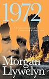 1972: A Novel of ...