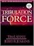 Tribulation Force by Tim LaHaye Tribulation Force by Tim LaHaye