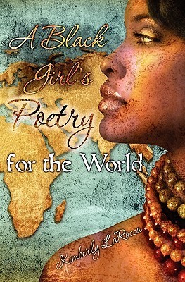 A Black Girl's Poetry for the World (Kindle Edition)