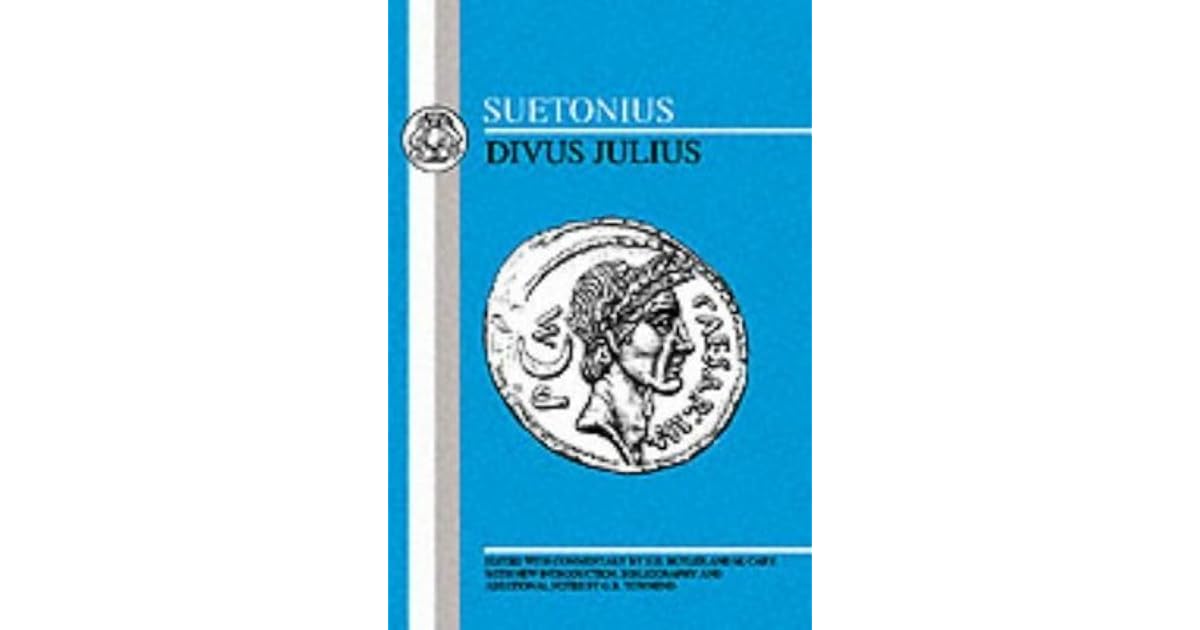 Julius Caesar (The Lives of the Twelve Caesars, 1) by Suetonius