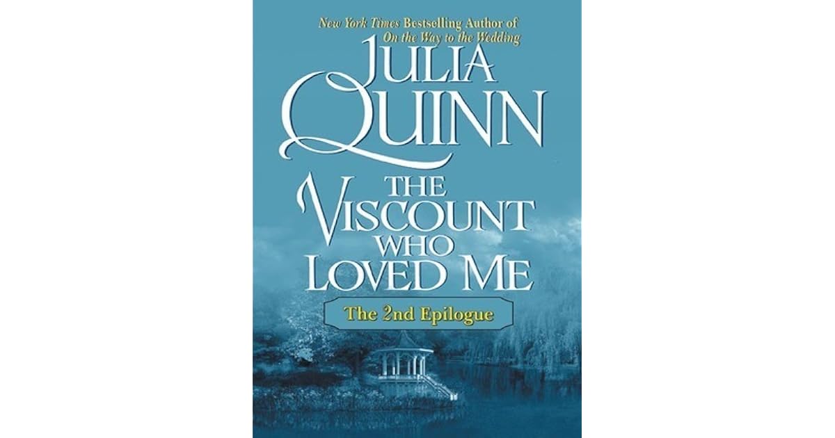 The Viscount Who Loved Me The Epilogue II by Julia Quinn