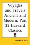 Harvard Classics, Voyages and Travels (Volume 33); Ancient and Modern