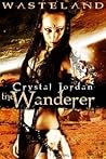 The Wanderer by Crystal Jordan The Wanderer by Crystal Jordan