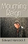 Mourning Reign