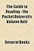 The Guide to Reading: The Pocket University, Volume XXIII