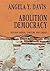 Abolition Democracy by Angela Y. Davis