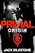 PRIMAL Origin (PRIMAL, #1)