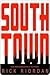 Southtown by Rick Riordan Southtown by Rick Riordan