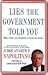 Lies the Government Told You by Andrew P. Napolitano
