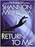 Return To Me by Shannon McKenna