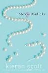She's So Dead to Us by Kieran Scott