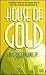 House of Gold by Bud Macfarlane Jr.