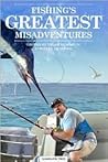 Fishing's Greatest Misadventures