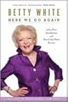 Here We Go Again by Betty   White
