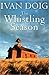 The Whistling Season by Ivan Doig