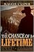 The Chance of a Lifetime by Maggie Casper