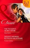 The Tycoons Secret Affair / Defiant Mistress, Ruthless Millio... by Maya Banks The Tycoons Secret Affair / Defiant Mistress, Ruthless Millio... by Maya Banks