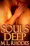 Souls Deep by M.L. Rhodes