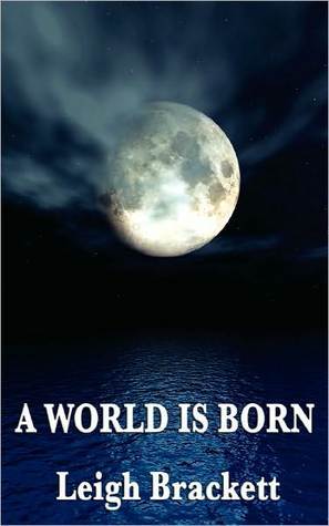 A World Is Born (Kindle Edition)