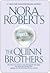 The Quinn Brothers by Nora Roberts