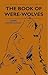 Book Of Werewolves by Sabine Baring-Gould