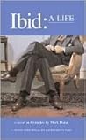 Ibid: A Life
