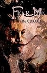 Fear Me by Tim Curran