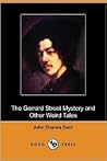 The Gerrard Street Mystery and Other Weird Tales by John Charles Dent The Gerrard Street Mystery and Other Weird Tales by John Charles Dent